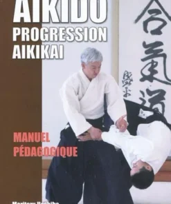 Aïkido : Progression Aïkikaï – Moriteru Ueshiba | Budo Éditions