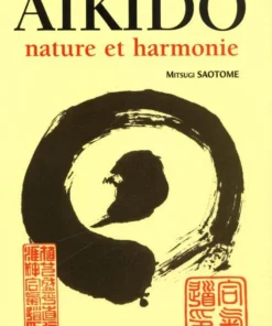 Aikido, nature et harmonie – Budo Editions
