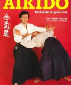 Aikido, recherche du geste vrai – Budo Editions