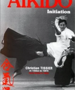 Aïkido: Initiation – Budo Editions