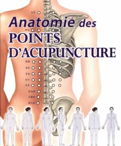 Anatomie des points d’acupuncture – Budo Editions