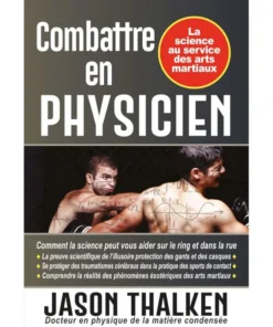 Combattre en physicien – Budo Editions