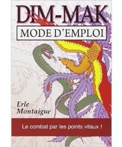 Dim Mak mode d’emploi – Budo Editions