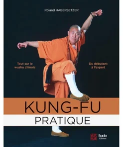 Livre Kung-Fu Pratique – Roland Habersetzer, Budo Éditions