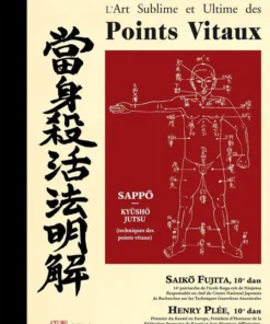 L’art Sublime et Ultime des Points Vitaux Budo Editions