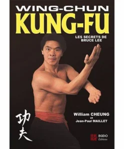 Livre Wing Chun – Secrets de Bruce Lee, William Cheung