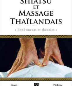 Shiatsu et massage thaïlandais – Budo Editions