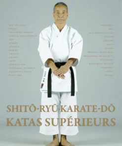 Shito-ryu Karate-do Katas supérieurs – Budo Editions