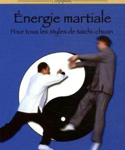 Taichi-chuan supérieur Energie martiale – Budo Editions