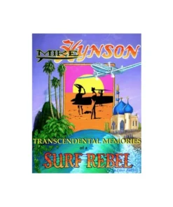 Libro de Mike Hynson – «Recuerdos trascendentales de un rebelde del surf»