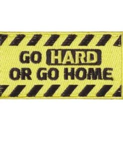 Parche Go hard or go home